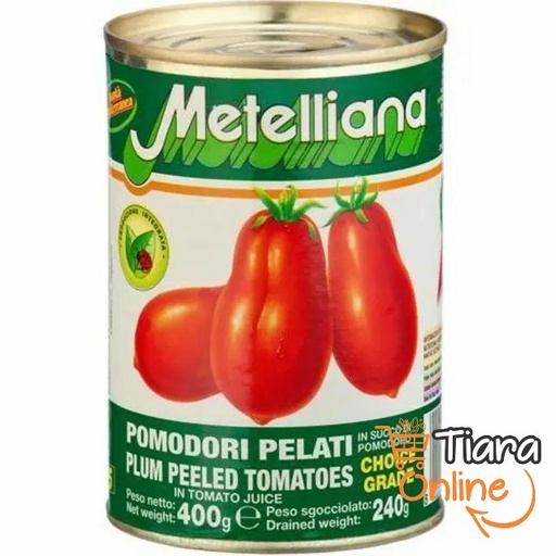 [1013862] METELLIANA - PLUM PEELED TOMATO : 400 GR